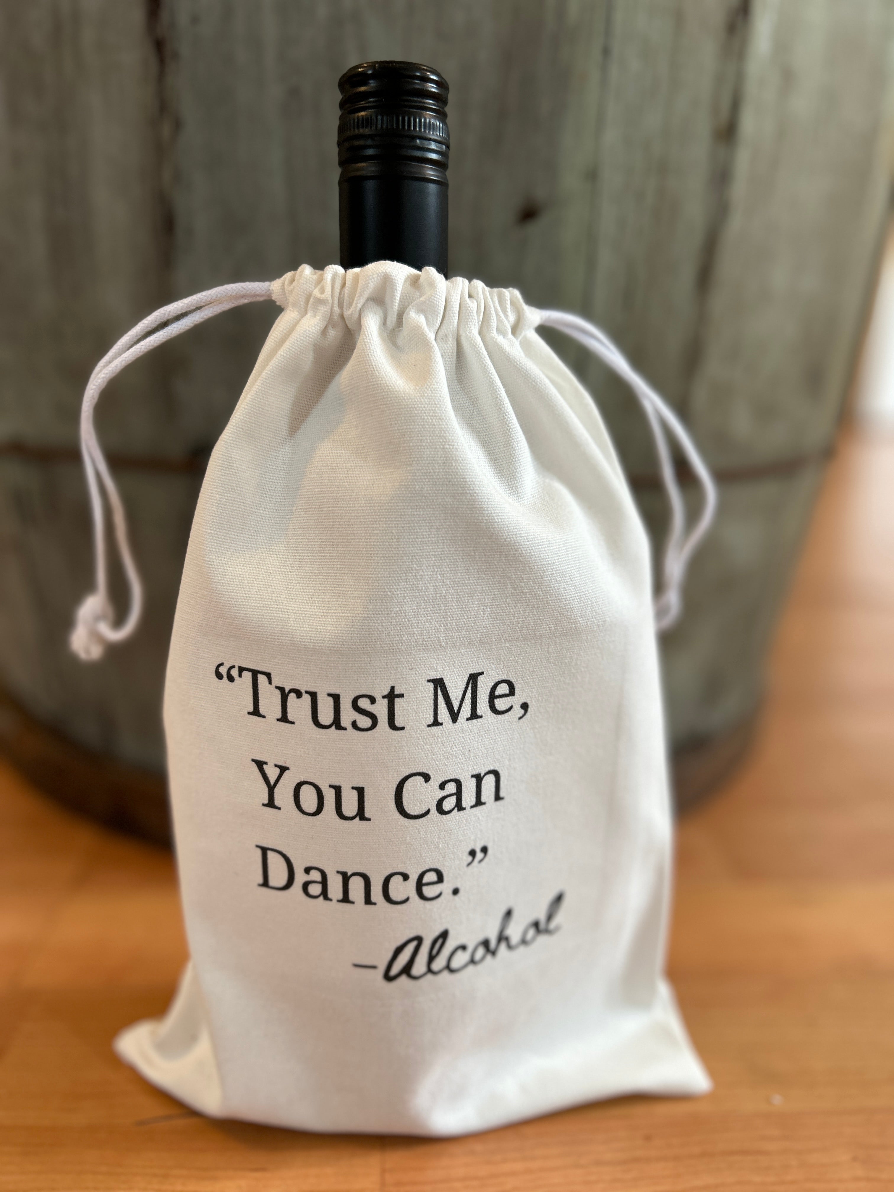 Trust Me, You Can Dance - Booze Bag - Gift Bags for Whiskey, Bourbon, Wine & More